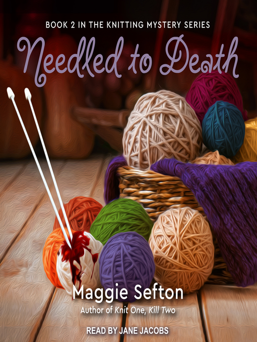 Title details for Needled to Death by Maggie Sefton - Available